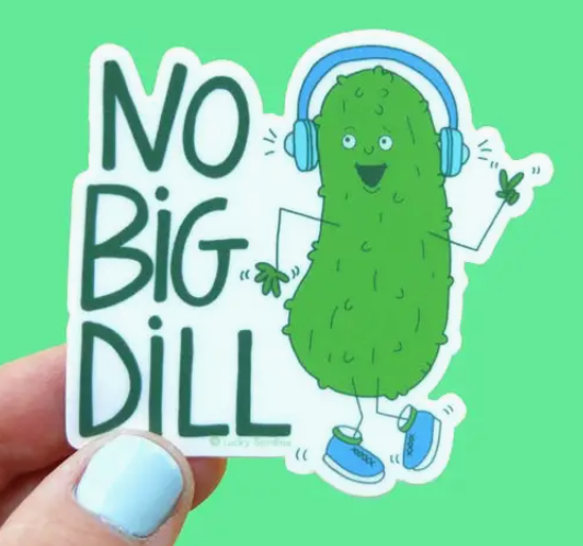 No Big Dill Sticker