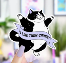 I Like Them Chonky Sticker