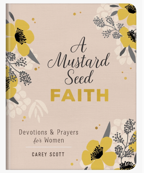 A Mustard Seed Faith Devotions & Prayers for Women