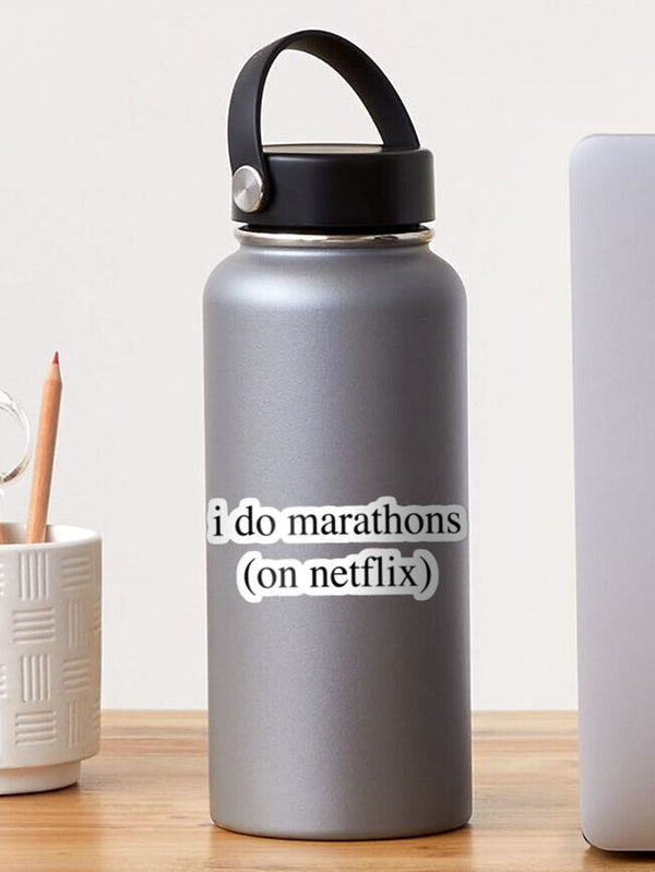 I do Marathons On Netflix Sticker