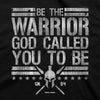 Kerusso Be The Warrior God Called You To Be Shirt