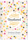 Unashamed, Devotions & Prayers for an Unburdened Heart